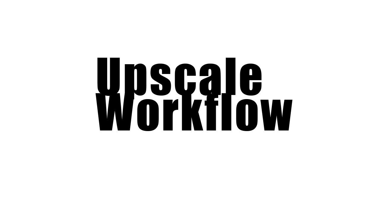 Ultimate Upscale Workflow thumbnail